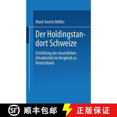 【3-4周达】Der Holdingstandort Schweiz : Ermittlung der steuerlichen Attraktivität im Vergleich zu D... [9783824467181]