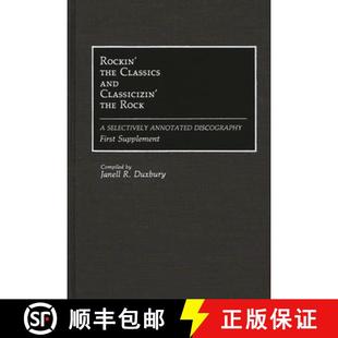 【3-4周达】Rockin' the Classics and Classicizin' the Rock: A Selectively Annotated Discography; First... [9780313275425]