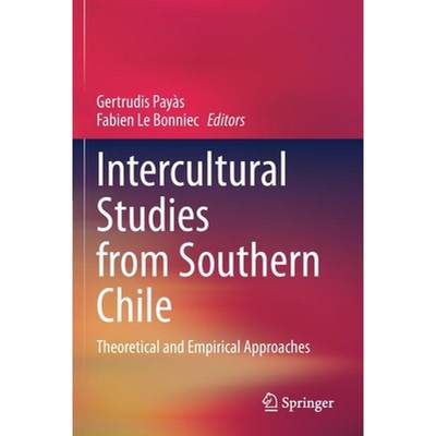 【4周达】Intercultural Studies from Southern Chile : Theoretical and Empirical Approaches [9783030523657]