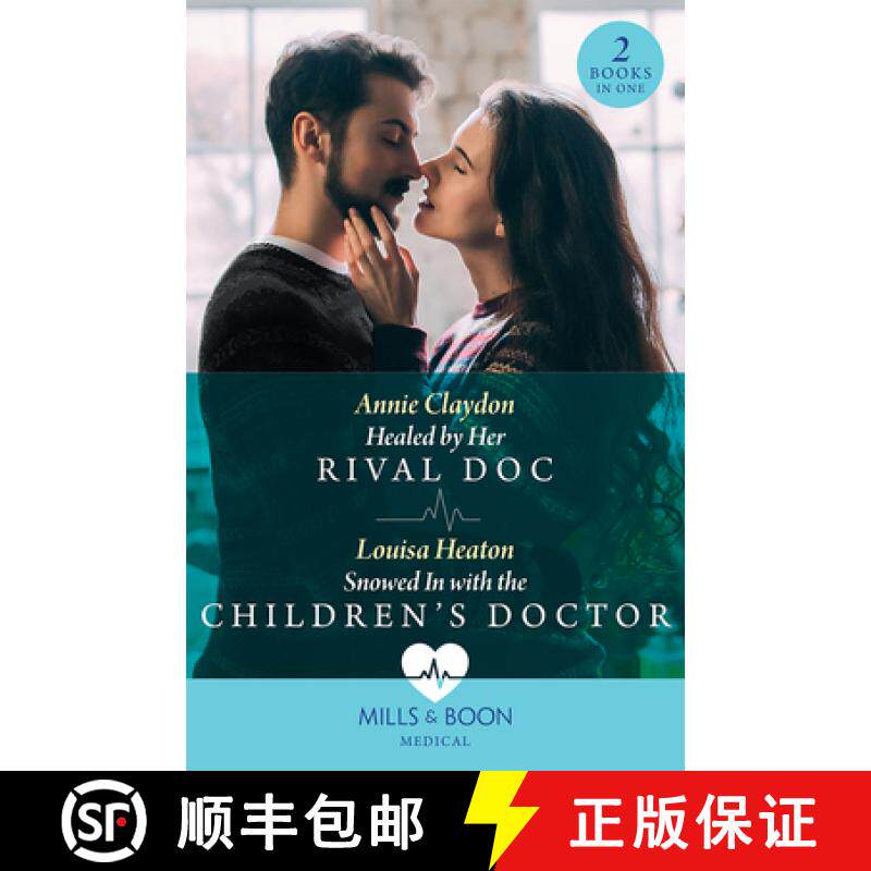【3-4周达】Healed By Her Rival Doc / Snowed In With The Children's Doctor – 2 Books in 1: Healed by ... [9780263306194]