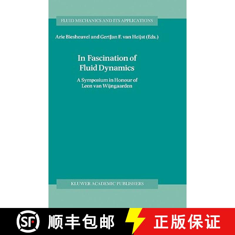 【3-4周达】In Fascination of Fluid Dynamics : A Symposium in Honour of Leen van Wijngaarden [9780792350781]