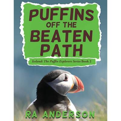 【4周达】Puffins Off the Beaten Path: Iceland: The Puffin Explorers Series Book 2 [9781950590070]