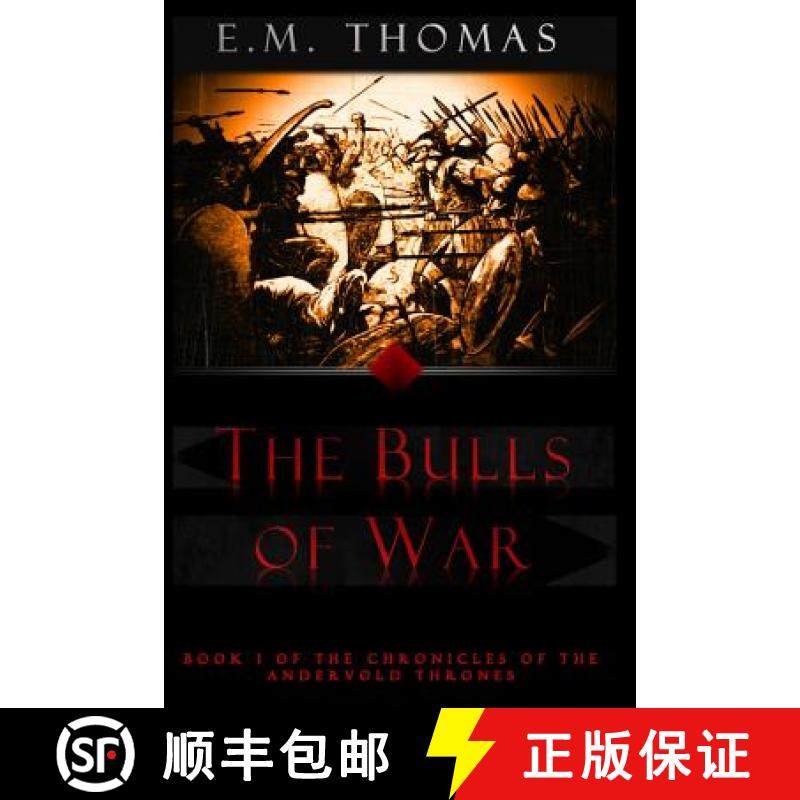 预订 The Bulls of War (Chronicles of the Andervold Thrones, Book I) [9780692769232]