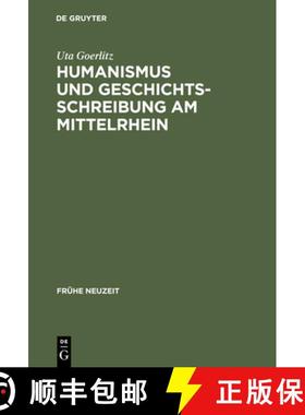 【3-4周达】Humanismus und Geschichtsschreibung am Mittelrhein: Das chronicon Urbis Et Ecclesiae Magun... [9783484365476]