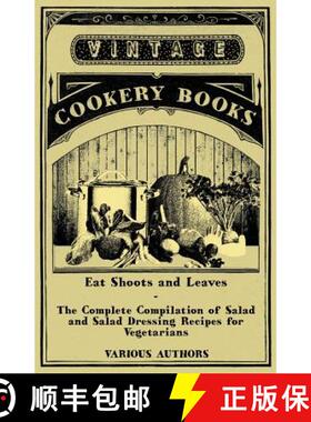 【3-4周达】Eat Shoots and Leaves - The Complete Compilation of Salad and Salad Dressing Recipes for V... [9781447408215]