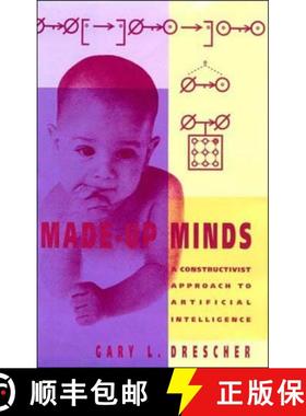 【3-4周达】Made-Up Minds: A Constructivist Approach to Artificial Intelligence [9780262517089]