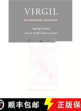 【3-4周达】Virgil in Medieval England: Figuring The Aeneid from the Twelfth Century to Chaucer - Virg... [9780521462945]