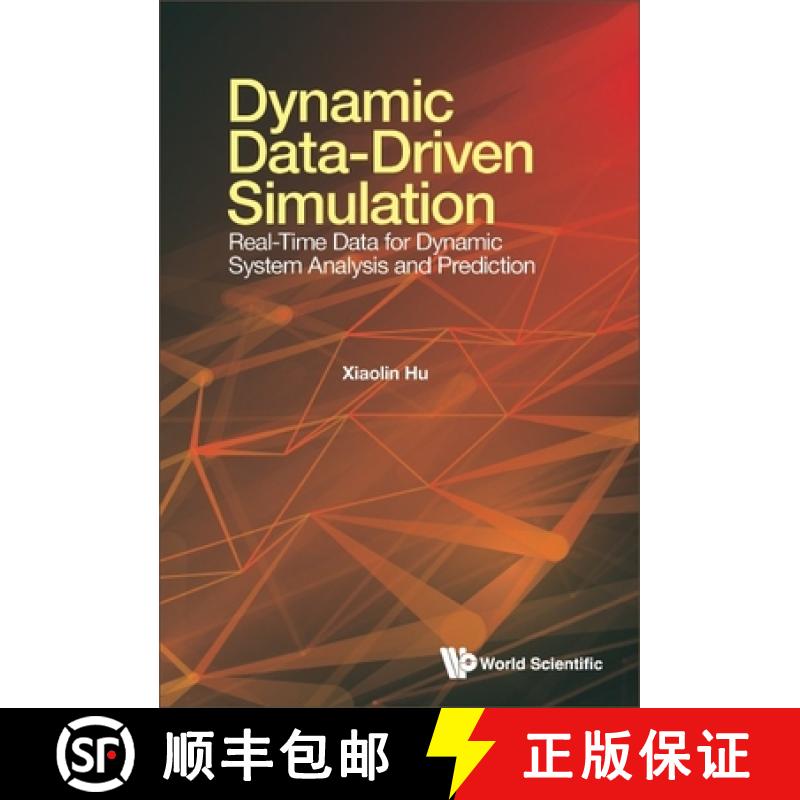 【3-4周达】Dynamic Data-Driven Simulation: Real-Time Data for Dynamic System Analysis and Prediction [9789811267178]
