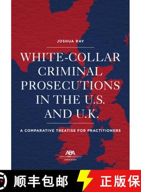 【3-4周达】White Collar Criminal Prosecutions in the U.S. and U.K.: A Comparative Treatise for Practi... [9781639051779]