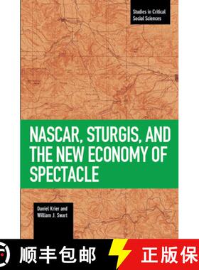 【3-4周达】Nascar, Sturgis, and the New Economy of Spectacle [9781608468355]