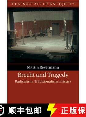 【3-4周达】Brecht and Tragedy: Radicalism, Traditionalism, Eristics [9781108489683]