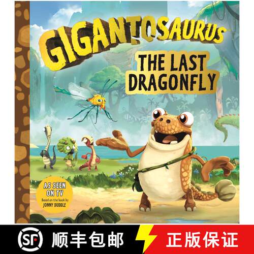 【3-4周达】精装 Gigantosaurus: The Last Dragonfly: (A Dinosaur Adventure Book About Kindness, Friends... [9781536214000]