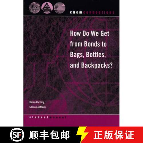 【3-4周达】ChemConnections : How Do We Get from Bonds to Bags, Bottles, and Backpacks? [9780393924398]