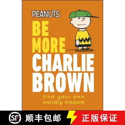 【3-4周达】Peanuts Be More Charlie Brown : Find Your Own Worldly Wisdom [9780241543689]