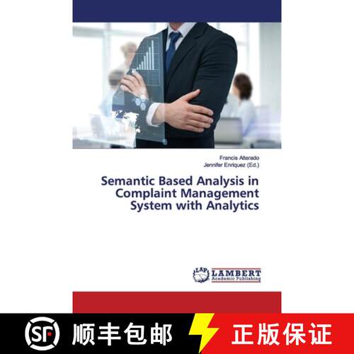 预订 Semantic Based Analysis in Complaint Management System with Analytics [9786139952083]