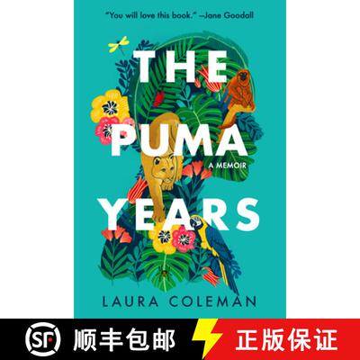 【3-4周达】The Puma Years: A Memoir of Love and Transformation in the Bolivian Jungle [9781542022187]