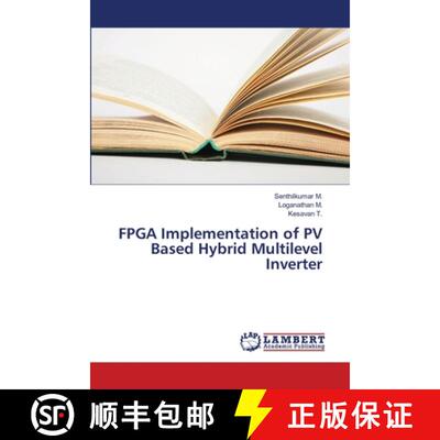 预订 FPGA Implementation of PV Based Hybrid Multilevel Inverter [9783659947193]