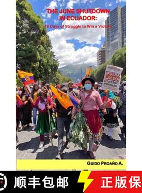 【3-4周达】The June Shutdown in Ecuador: 18 Days of Struggle to Win a Victory [9781387627745]
