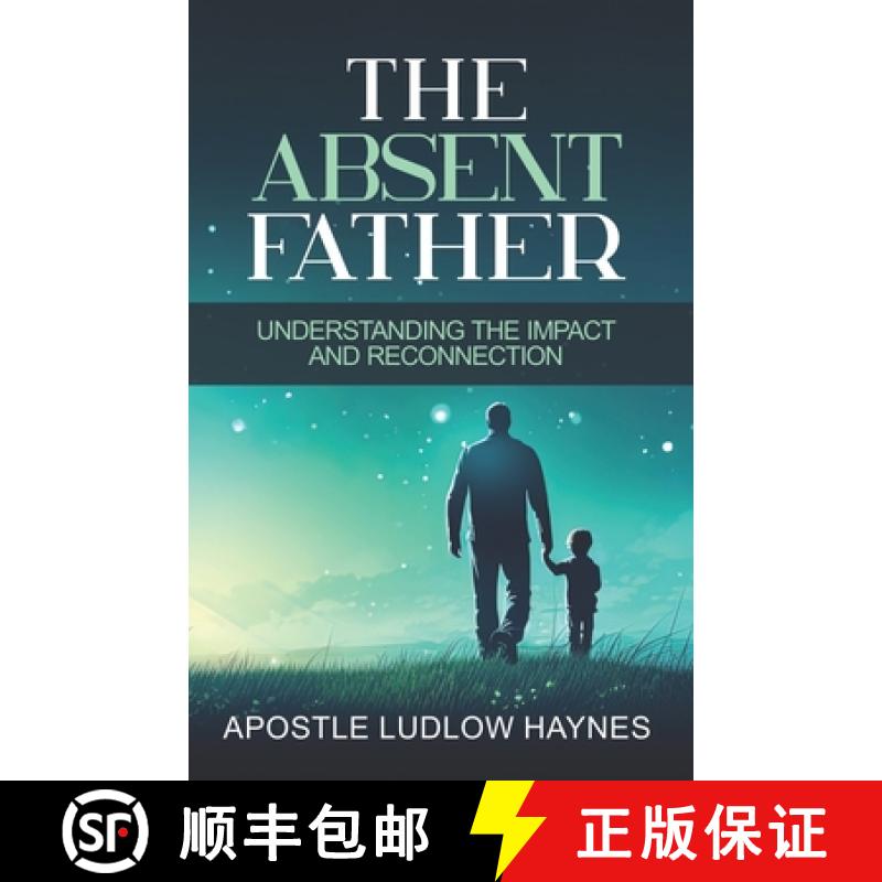 【2-3周达】The Absent Father: Understanding the Impact and Reconnection [9781957809847]