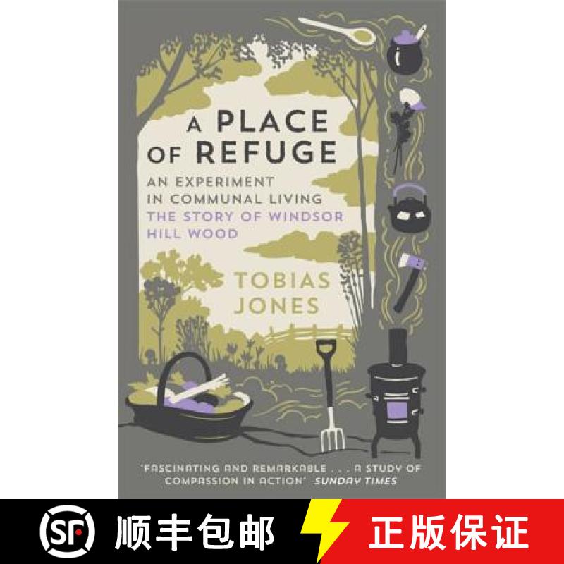 【3-4周达】A Place of Refuge: An Experiment in Communal Living - The Story of Windsor Hill Wood [9781848662513]