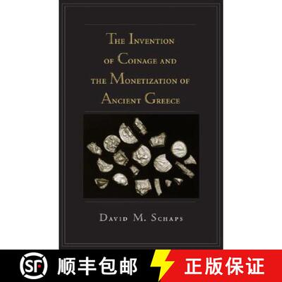 【3-4周达】The Invention of Coinage and the Monetization of Ancient Greece [9780472113330]