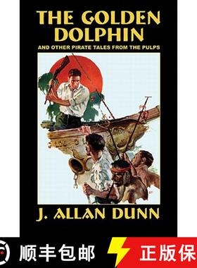 【3-4周达】The Golden Dolphin and Other Pirate Tales from the Pulps [9780809592494]