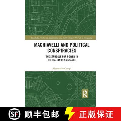 【3-4周达】Machiavelli and Political Conspiracies: The Struggle for Power in the Italian Renaissance [9781032095127]