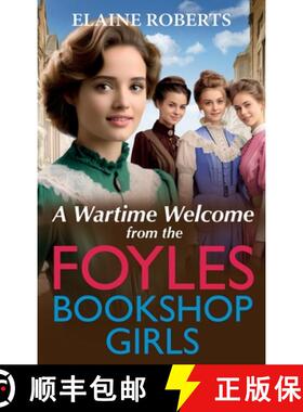 【3-4周达】Wartime Welcome from the Foyles Bookshop Girls: A warmhearted, emotional wartime saga seri... [9781805496984]