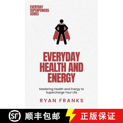 【3-4周达】Everyday Health and Energy: Mastering Health and Energy to Supercharge Your Life [9781969538155]