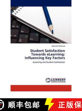 预订 Student Satisfaction Towards eLearning: Influencing Key Factors [9783846539200]