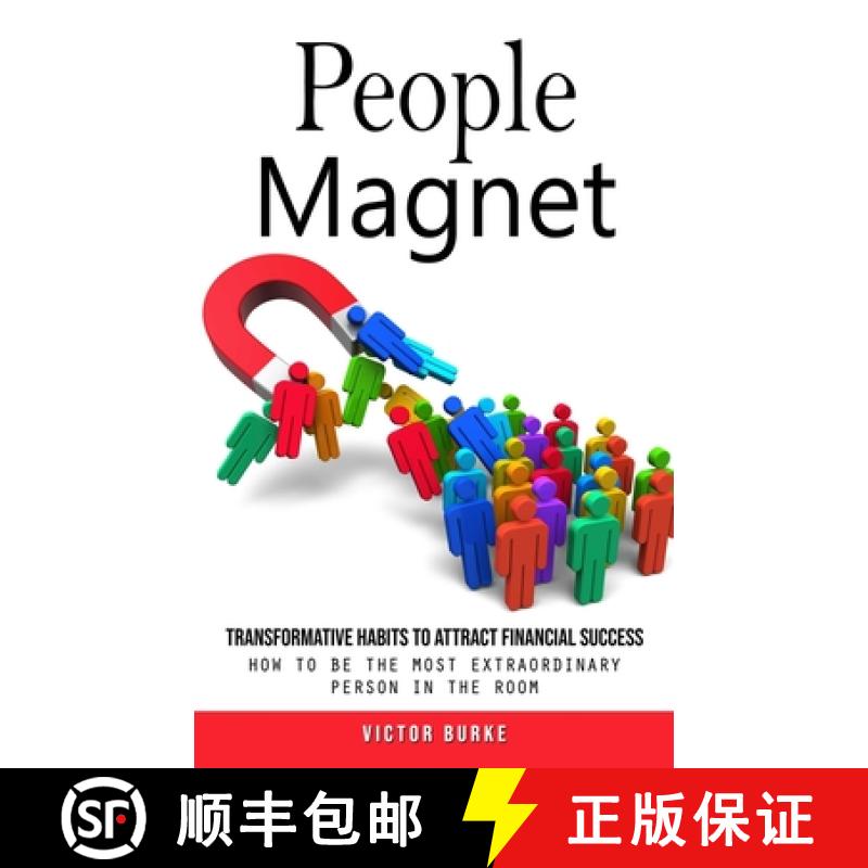 【3-4周达】People Magnet: Transformative Habits to Attract Financial Success (How to Be the Most Extr... [9781777407049]