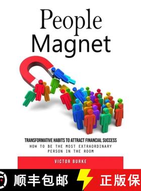 预订 People Magnet: Transformative Habits to Attract Financial Success (How to Be the Most Extraordin... [9781777407049]