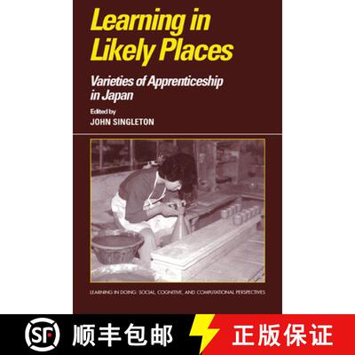 【3-4周达】Learning in Likely Places: Varieties of Apprenticeship in Japan - Learning in Likely Place... [9780521480123]