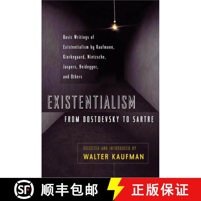【3-4周达】Existentialism from Dostoevsky to Sartre: Basic Writings of Existentialism by Kaufmann, Ki... [9780452009301]