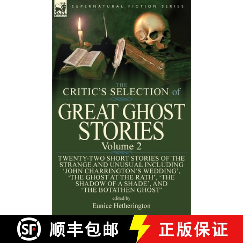 【2-3周达】Critic's Selection of Great Ghost Stories: Volume 2-Twenty-Two Short Stories of the Strang... [9781782827252]