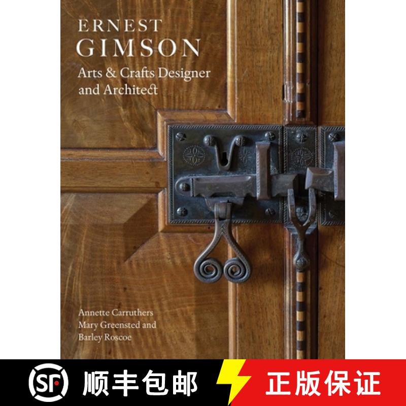 【3-4周达】Ernest Gimson: Arts & Crafts Designer and Architect [9780300246261]