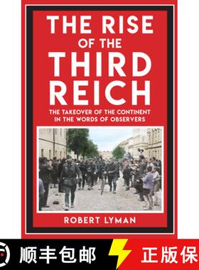 【3-4周达】Rise of the Third Reich: The Takeover of the Continent in the Words of Observers [9781398125490]