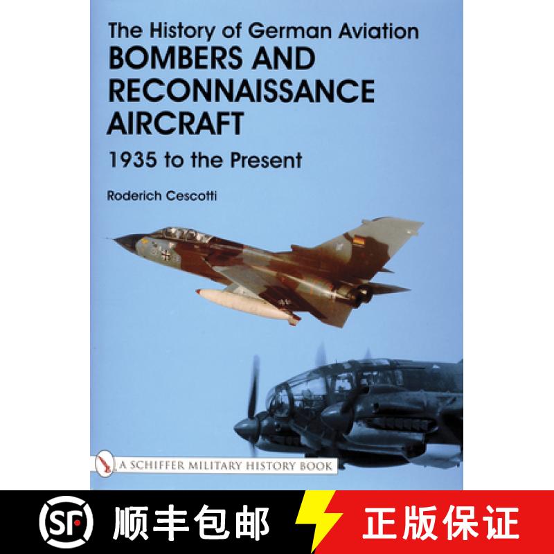 【3-4周达】History of German Aviation: Bombers and Reconnaissance Aircraft 1939 to the Present: Bombe... [9780764312830]