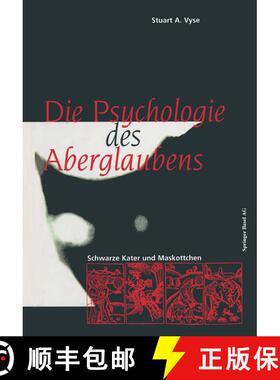 【3-4周达】Die Psychologie des Aberglaubens: Schwarze Kater und Maskottchen [9783034863599]