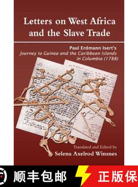 【3-4周达】Letters on West Africa and the Slave Trade. Paul Erdmann Isert's Journey to Guinea and the... [9789988647018]