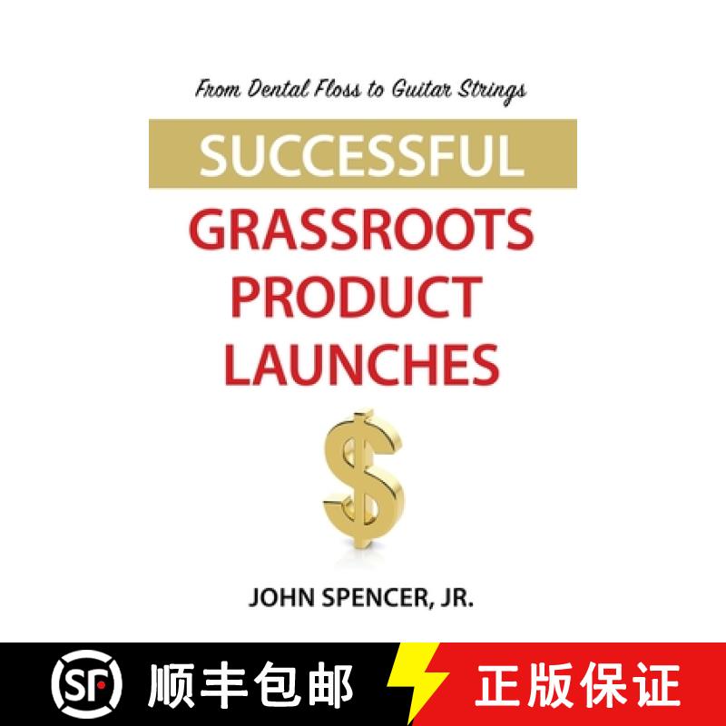 【3-4周达】From Dental Floss To Guitar Strings: Successful Grassroots Product Launches [9781647197063]