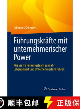 【3-4周达】Führungskräfte mit unternehmerischer Power: Wie Sie Ihr Führungsteam zu mehr Lebendigke... [9783658386221]