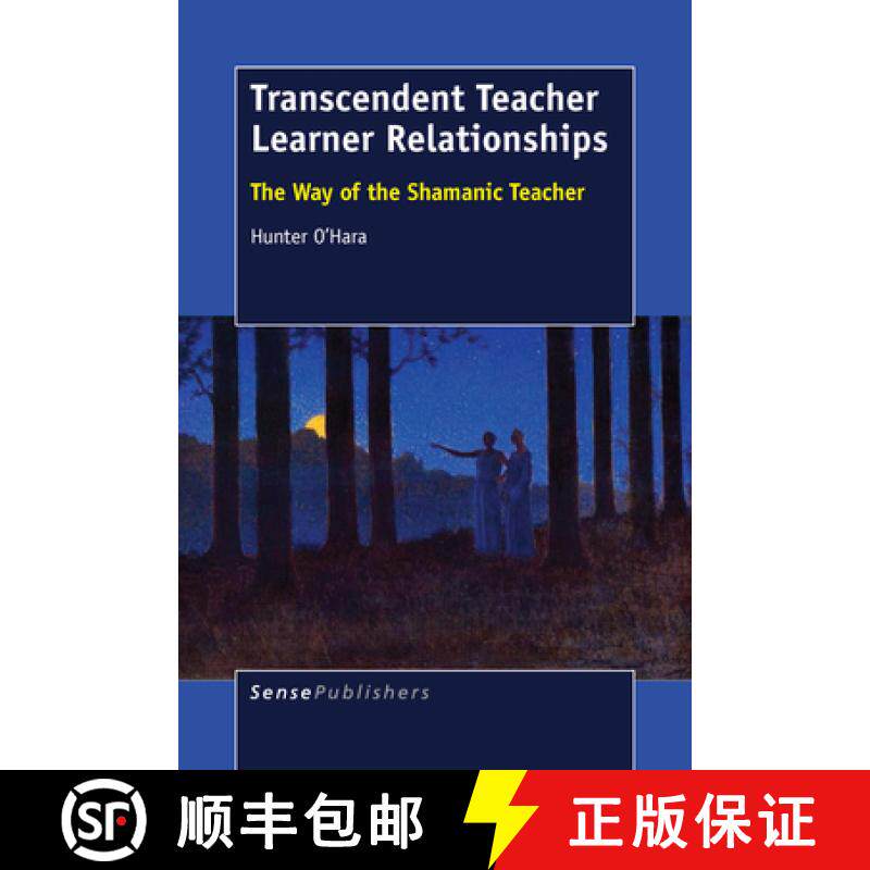 预订 Transcendent Teacher Learner Relationships: The Way of the Shamanic Teacher [9789463001083]