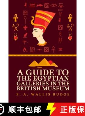 【3-4周达】A Guide to the Egyptian Galleries [9781639230471]