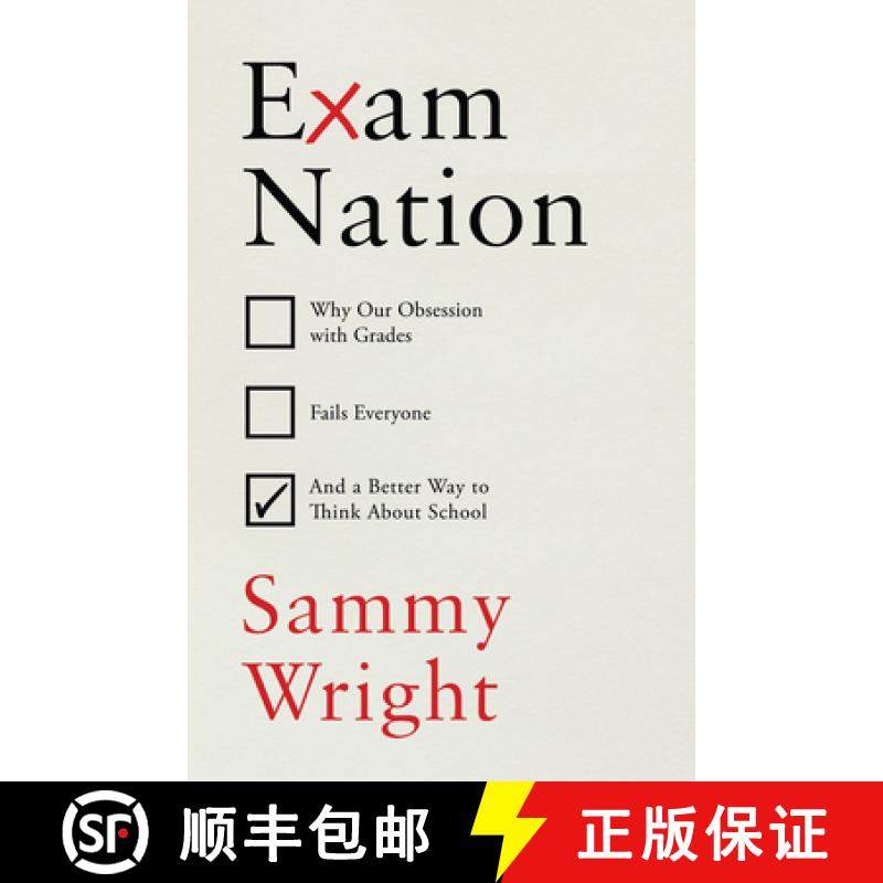 【3-4周达】Exam Nation : Why Our Obsession with Grades Fails Everyone - and a Better Way to Think Abo... [9781847927521]