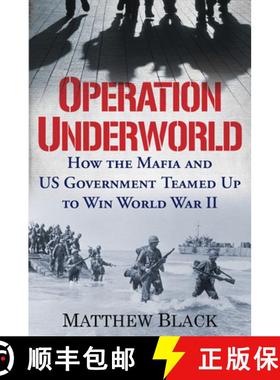 【3-4周达】Operation Underworld: How the Mafia and U.S. Government Teamed Up to Win World War II [9780806542157]