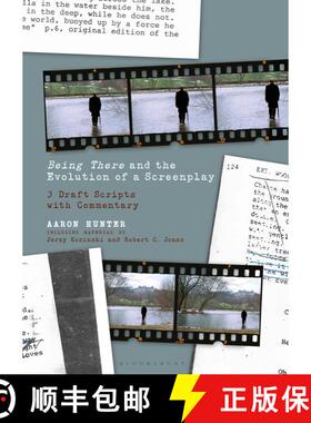 【3-4周达】Being There and the Evolution of a Screenplay: 3 Draft Scripts with Commentary [9781501372377]