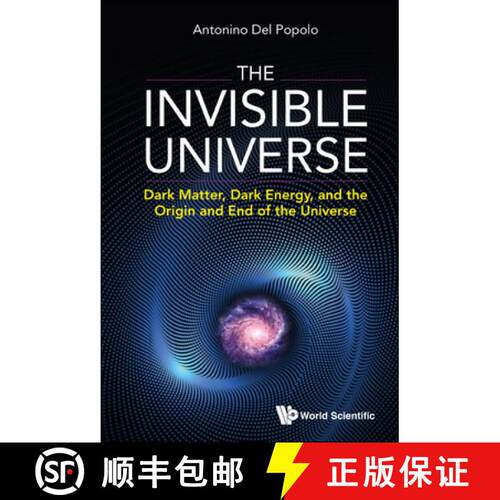 预订 精装 INVISIBLE UNIVERSE, THE: DARK MATTER, DARK ENERGY, AND THE ORIGIN AND END OF THE UNIVERSE [9789811229435]