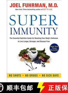 【3-4周达】Super Immunity: The Essential Nutrition Guide for Boosting Your Body's Defenses to Live Lo... [9780062080639]