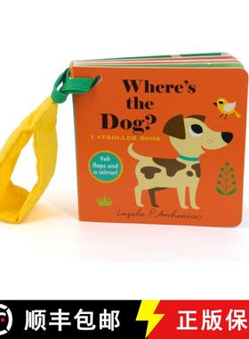 【3-4周达】Where's the Dog?: A Stroller Book: (An Interactive, Sensory Lift-The-Flap Book with Felt F... [9781536232257]